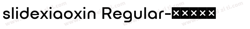 slidexiaoxin Regular字体转换